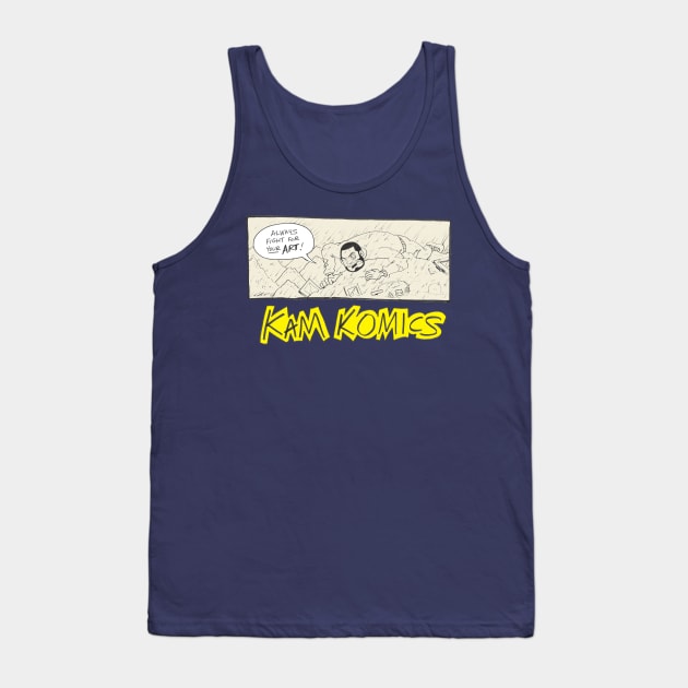 Always fight for your art! Tank Top by Kam Komics 